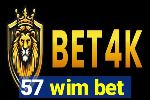 57 wim bet